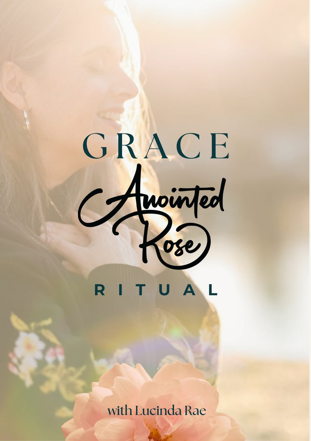 Grace: Anointed Rose Guided Ritual (Audio Download)